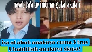 AHMAD ISA AL ABAH ANAKNYA CUMA TIGA TERUS UBAIDILLAH ITU ANAKNYA SIAPA [upl. by Oira815]