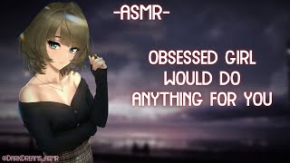 ASMR ROLEPLAY ♡obsessed girl would do anything for you♡ binauralF4A [upl. by Olette981]