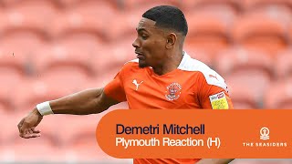 quotIt took us a while to get goingquot  Demetri Mitchell  Plymouth Reaction [upl. by Adria]