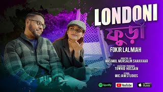 Londoni Furi  লন্ডনী ফুড়ী  Fokir Lal Miah  ফকির লাল মিয়া  New Bangla Song [upl. by Gentille]