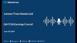 Lemon Tree Hotels Ltd Q4 FY202324 Earnings Conference Call [upl. by January]