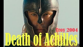 Death of Achilles in Troy 2004 [upl. by Assened]