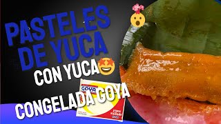 Pasteles de Yuca Con Masa Congelada Goya  Como hacer pasteles de yuca Paso a Paso [upl. by Kraft65]