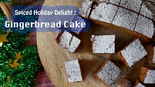 Spiced Holiday Delight  Gingerbread Cake [upl. by Nyrroc]