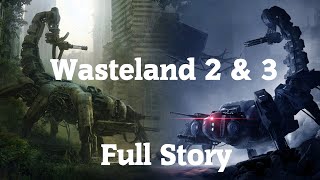 Wasteland 2 amp 3 Full Story [upl. by Laval]