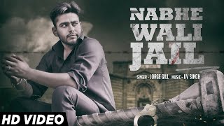 Nabhe Wali Jail  Official Music Video  Jorge Gill  Songs 2016  Jass Records [upl. by Ahsienor]