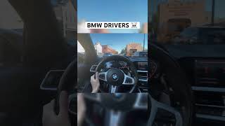 BMW DRIVERS BE LIKE… cars [upl. by Akcinehs]