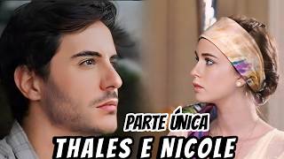 A Historia de Thales e Nicole Parte Única  Comentada [upl. by Mayhew]