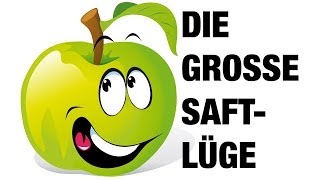 Die große SaftLüge  Die Wahrheit und nichts als die Wahrheit Meine Kritik VEGAN [upl. by Odnolor76]