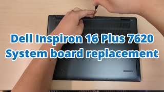 Dell Inspiron 16 Plus 7620 System board replacement [upl. by Varion654]