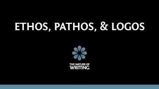 Ethos Pathos and Logos  Rhetoric  The Nature of Writing [upl. by Elockin]