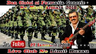 Dan Ciotoi Si Formatia Generic  Sa Marit Armata 2018 Club No Limit Buzau [upl. by Spillihp174]