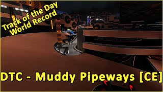 DTC  Muddy Pipeways CE  World Record by Limpan  TRACKMANIA Track of the Day [upl. by Annaeiluj]