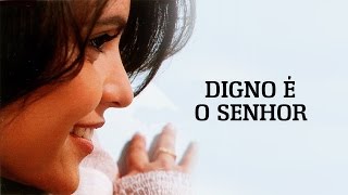 Digno é o Senhor  CD Fruto de Amor  Aline Barros [upl. by Ateekal379]