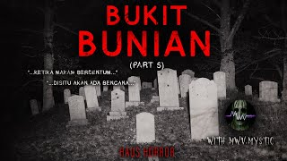 PUSARO BADANTAM  Part 5  BUKIT ORANG BUNIAN by MWVMYSTIC [upl. by Adriell]