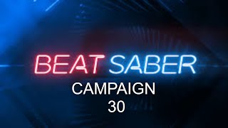 Beat Saber Campaign 30  full Combo [upl. by Simonetta292]