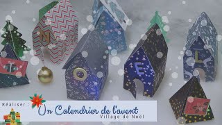 Réaliser  Un calendrier de lAvent quotVillage de Noëlquot [upl. by Elauqsap]