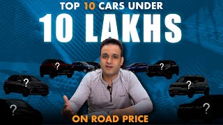 Top 10 Cars under 10 Lakhs On Road Price India  Wheels Addict India [upl. by Victorie]