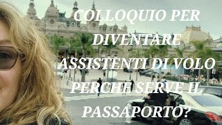 Perché serve il passaporto per fare il colloquio di lavoro per diventare assistenti di volo [upl. by Siloa]