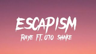 RAYE  Escapism ft070 Shake  Lyrics [upl. by Groves]