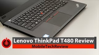 Lenovo ThinkPad T480 Review [upl. by Warram564]