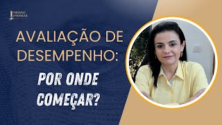 Avaliação de Desempenho Por onde começar [upl. by Mojgan575]