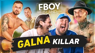 FBOY ISLAND KILLARNA ÄR DÅRAR HAHAHA [upl. by Akcirret]