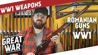 Romanian Guns of WW1 I THE GREAT WAR Special feat CampRsenal [upl. by Arahahs677]