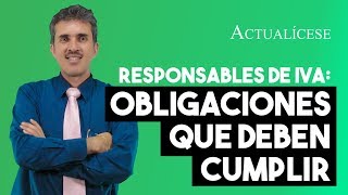 Responsable de IVA y sus respectivas obligaciones fiscales [upl. by Dillon]