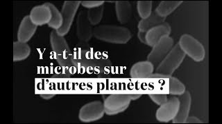 Y atil des microbes sur dautres planètes [upl. by Chloe]