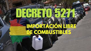 🔴 Decreto 5271 ¡Importación Libre de Combustibles en Bolivia 🚛🇧🇴 [upl. by Krissie]