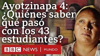 Ayotzinapa quiénes saben qué pasó con los 43 estudiantes desaparecidos  Documental 44 [upl. by Corena]