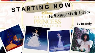 Starting Now by Brandy  Full Song With Lyrics  Disney Princess Theme Song 2021 [upl. by Birck386]