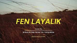 Fen Layalik  Risalatun Nisaul Khoiroh cover  Lirik Lagu Arab dan terjemah [upl. by Chalmer41]