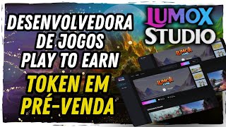 LUMOX STUDIO • TOKEN EM PRÉVENDA DE DESENVOLVEDORA DE JOGOS PLAY TO EARN [upl. by Ahsrop]