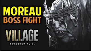 Moreau Boss Fight  Resident Evil 8 Village RE8 Guide [upl. by Gnuhc]