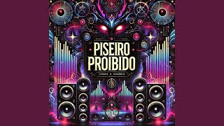 Piseiro Proibido [upl. by Sachi]