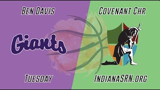 Ben Davis vs Covenant Christian IHSAA Basketball [upl. by Ynotna]