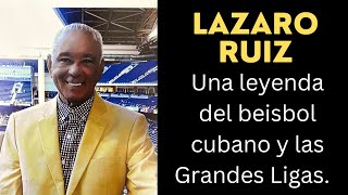 LAZARO RUIZ 19322023 Una leyenda del beisbol cubano y las Grandes Ligas homenaje póstumo [upl. by Eile130]