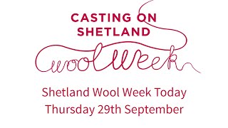 Shetland Wool Week Today  Thursday 29th September [upl. by Ayojal]