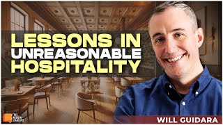 Lessons in Unreasonable Hospitality with Will Guidara  E1966 [upl. by Mur956]