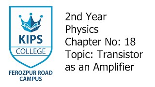 Transistor as an Amplifier  2nd Year Physics  Chapter No 18 [upl. by Dede]