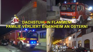 DACHSTUHL IN FLAMMEN FAMILIE VERLIERT HAUS AN OSTERN  🔥FEUERWEHR im GROSSEINSATZ🔥 FLAMMEN amp RAUCH [upl. by Aitnauq]