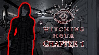 Witching Hour  Chapter 1 Playthrough [upl. by Ecnarwal]