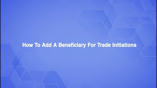 Fed Ebiz  How to add a beneficiary for trade initiations [upl. by Richey672]