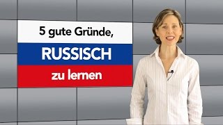 5 gute Gründe Russisch zu lernen [upl. by Arised]