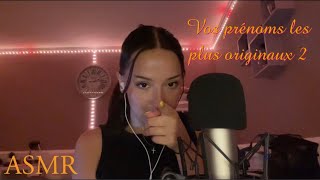 ASMR  Vos prénoms les plus originaux 2 j’espère en avoir rajouté un max les louloux [upl. by Junko]