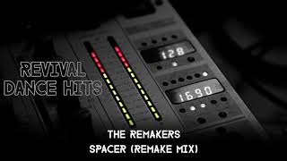 The Remakers  Spacer Remake Mix HQ [upl. by Hobey]