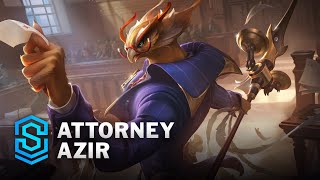 Attorney Azir Skin Spotlight  League of Legends [upl. by Havard]