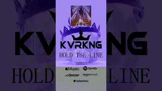 KVRKNG  Hold The Line [upl. by Laehpar]